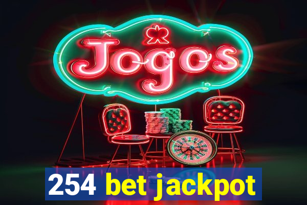 254 bet jackpot